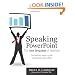 Speaking PowerPoint: The New Language of Business