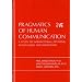 Pragmatics of Human Communication: A Study of Interactional Patterns, Pathologies, and Paradoxes