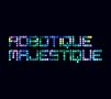 Robotique Majestique Robotique Majestique