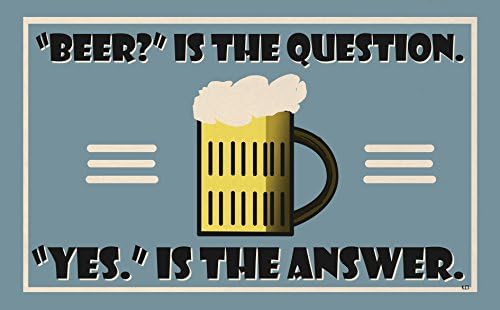 Beer Is the Answer Doormat 18" X 30"