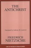 The Antichrist (Great Books in Philosophy)