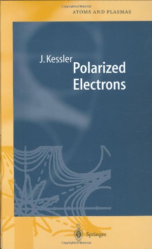 Polarized Electrons (Springer Series on Atomic, Optical, and Plasma Physics)