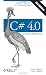 C# 4.0 Pocket Reference