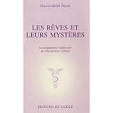 Les r�ves et leurs myst�res. L'enseignement traditionnel de l'herm�tisme chr�tien.par Charles-Rafa�l Payeur