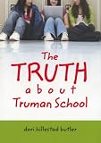 The Truth About Truman School