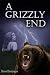 A Grizzly End