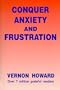 Conquer Anxiety and Frustration