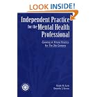 Independant Practice for the Mental Health Professional by Ralph Earle
