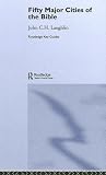 Fifty Major Cities of the Bible (Routledge Key Guides)