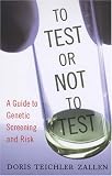 To Test or Not To Test: A Guide to Genetic Screening and Risk
