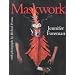 Maskwork: The Background, Making and Use of Masks
