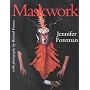 Maskwork: The Background, Making and Use of Masks