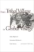From Tribal Village to Global Village: Indian Rights and International Relations in Latin America