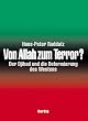 Von Allah zum Terror? Der Djihad und die Deformierung des Westens