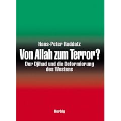 Von Allah zum Terror? Der Djihad und die Deformierung des Westens