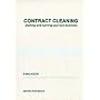 Contract Cleaning: Starting and Running Your Own Business