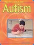 Autism (What Does It Mean to Have?)
