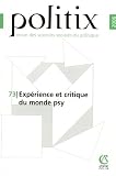 Politix, N� 73 : Exp�rience et critique du monde psy