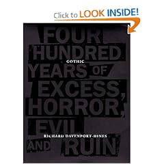 Gothic: Four Hundred Years of Excess, Horror, Evil and Ruin