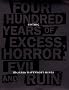 Gothic: Four Hundred Years of Excess, Horror, Evil and Ruin