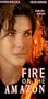 Fire on the Amazon [VHS]