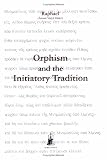 Orphism and the Initiatory Tradition