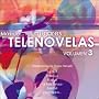 Telenovelas, Vol. 3