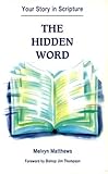 The hidden word : your story in scripture
