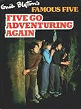 Enid Blyton's Five go adventuring again