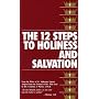 The Twelve Steps to Holiness and Salvation