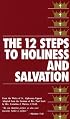 The Twelve Steps to Holiness and Salvation