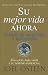 Su Mejor Vida Ahora: Diario De Oracion Y Reflexion (Spanish Edition)