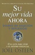 Su Mejor Vida , Su Mejor Vida Ahora: Diario De Oracion Y Reflexion