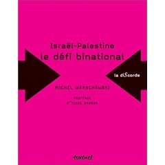 Isra�l-Palestine : Le d�fi binational
