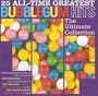 25 All Time Greatest Bubblegum Hits