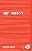The Complete Critical Guide to Ben Jonson (Complete Critical Guide to English Literature)