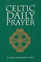 Celtic Daily Prayer - A Northumbrian Office