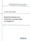 Gesellschaftsformen in Europa und den USA im Vergleich