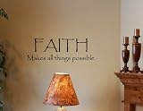 FAITH MAKES ALL HINGS POSSIBLE Vinyl wall quotes Religious sayings scriptures home art decor decal