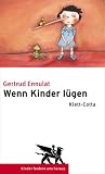 Wenn Kinder l&uuml;gen - Gertrud Ennulat