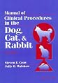 Manual of Clinical Procedures in the Dog, Cat, & Rabbit