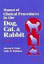 Manual of Clinical Procedures in the Dog, Cat, & Rabbit