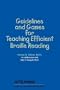 Guidelines and Games for Teaching Efficient Braille Reading