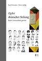 Opfer deutscher Teilung. Beim Grenzschutz getötet