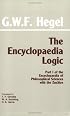 The Encyclopaedia Logic: Part 1 of the Encyclopaedia of Philosophical Sciences With the Zusatze