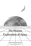 The Human Exploration of Space
