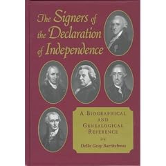 The Signers of the Declaration of Independence: A Biographical and Genealogical Reference