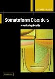 Somatoform Disorders: A Medicolegal Guide