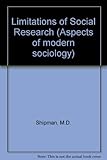 The limitations of social research