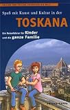 Spass mit Kunst und Kultur in der Toskana: Pollino und Pollina entdecken die Welt. Ein Reisef�hrer f�r Kinder und die ganze Familie - Reinhard Keller